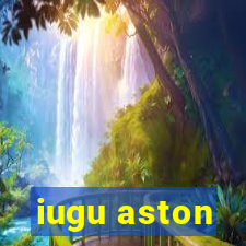 iugu aston